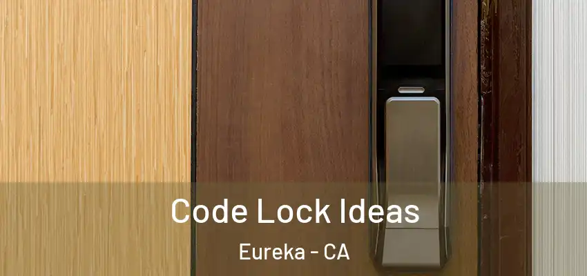  Code Lock Ideas Eureka - CA