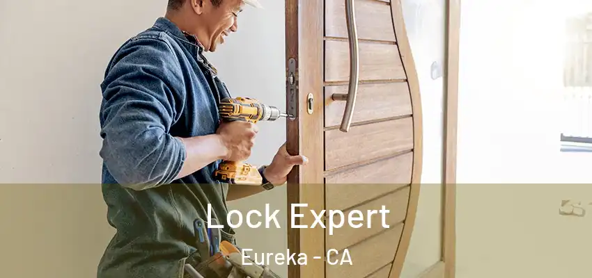  Lock Expert Eureka - CA