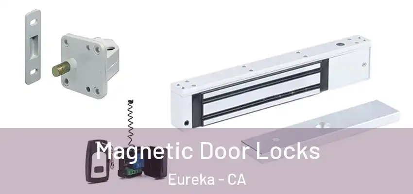  Magnetic Door Locks Eureka - CA