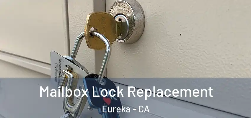  Mailbox Lock Replacement Eureka - CA