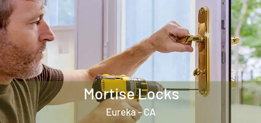 Mortise Locks Eureka - CA