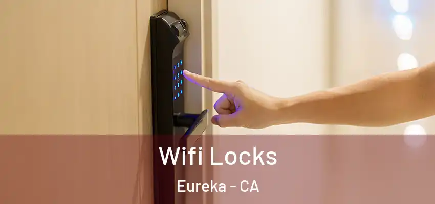  Wifi Locks Eureka - CA